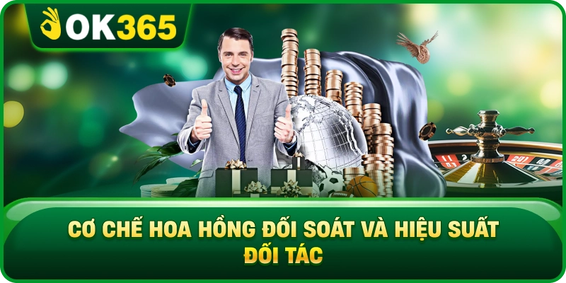 Cơ Chế Hoa Hồng Đối Soát Và Hiệu Suất Đối Tác
